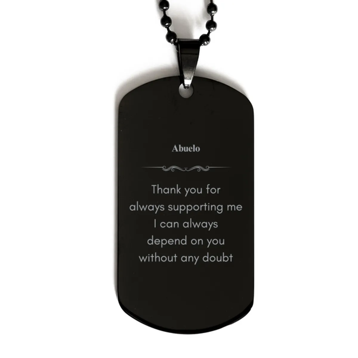 Abuelo Black Dog Tag Engraved Thank You Gift for Veterans Day, Christmas, Birthday, Graduation - Dependable Support Always